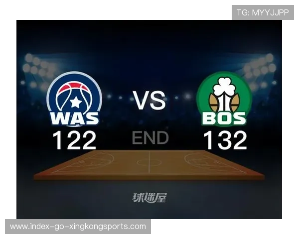 奇才对凯尔特人比赛胜负悬念分析及最新比分预测 奇才对凯尔特人比赛胜负悬念分析及最新比分预测